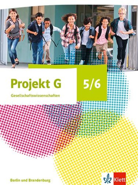 Projekt G Gesellschaftswissenschaften 5/6. Schulbuch Klasse 5/6. Ausgabe Berlin, Brandenburg - 