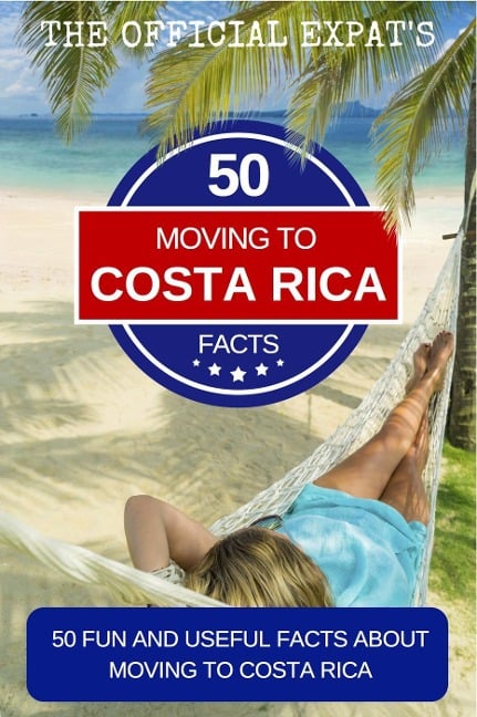 50 Facts About Moving to Costa Rica - Norm Schriever