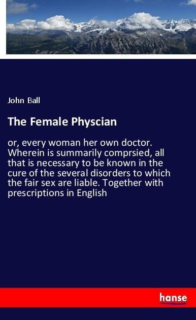 The Female Physcian - John Ball