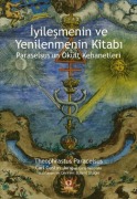 Cover-Bild zum Titel 'Iyilesmenin ve Yenilenmenin Kitabi' von 'Theophrastus Paracelsus'