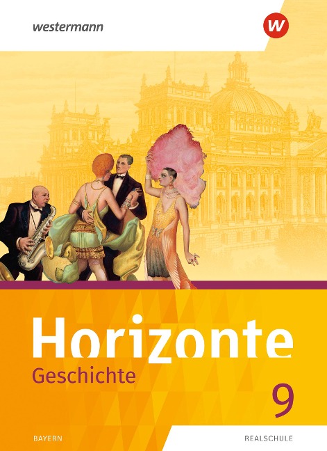 Horizonte - Geschichte 9. Schulbuch. Für Realschulen in Bayern - 