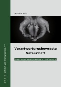 Cover-Bild zum Titel 'Verantwortungsbewusste Vaterschaft' von 'Wilhelm Goss'