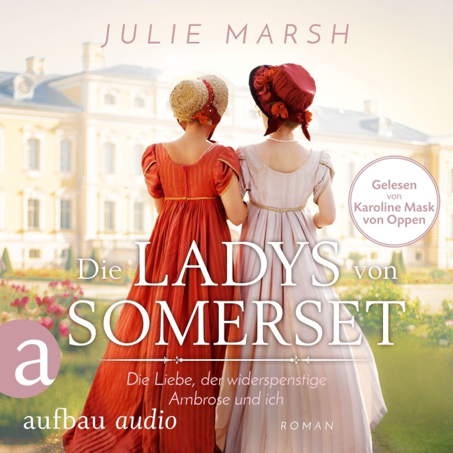 Die Ladys von Somerset - Die Liebe, der widerspenstige Ambrose und ich - Julie Marsh