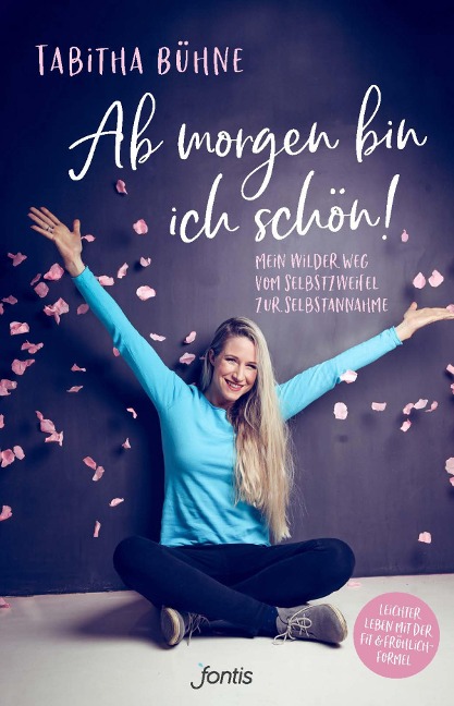 Ab morgen bin ich schön! - Tabitha Bühne