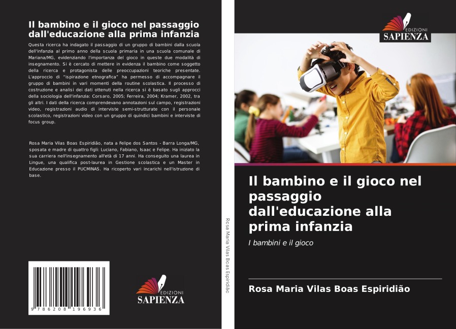 Il bambino e il gioco nel passaggio dall'educazione alla prima infanzia - Rosa Maria Vilas Boas Espiridião