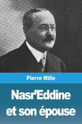 Cover-Bild zum Titel 'Nasr'Eddine et son épouse' von 'Pierre Mille'