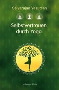 Cover-Bild zum Titel 'Selbstvertrauen durch Yoga' von 'Selvarajan Yesudian'