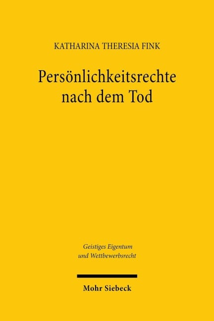 Persönlichkeitsrechte nach dem Tod - Katharina Theresia Fink