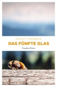 Cover-Bild zum Titel 'Das fünfte Glas' von 'Helmut Vorndran'