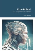 Cover-Bild zum Titel 'Ecce Robot!' von 'Dino Toniolo'