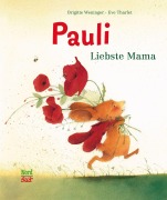 Cover-Bild zum Titel 'Pauli - Liebste Mama' von 'Brigitte Weninger'