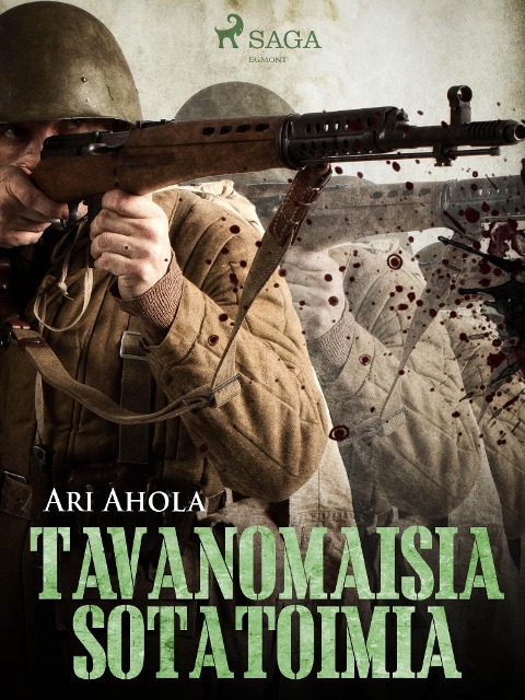 Tavanomaisia sotatoimia - Ari Ahola