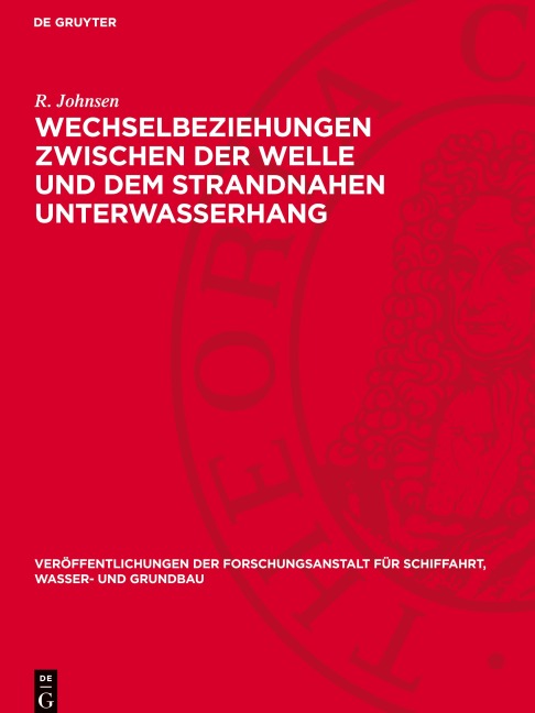 Wechselbeziehungen zwischen der Welle und dem strandnahen Unterwasserhang - R. Johnsen