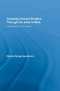 Cover-Bild zum Titel 'Crossing Cultural Borders Through the Actor's Work' von 'Cláudia Tatinge Nascimento'