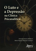 Cover-Bild zum Titel 'O Luto e a Depressão na Clínica Psicanalítica' von 'Giovana Fonseca Madrucci, Maria Virginia Filomena Cremasco'