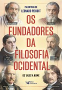 Os fundadores da filosofia Ocidental - Leonard Peikoff