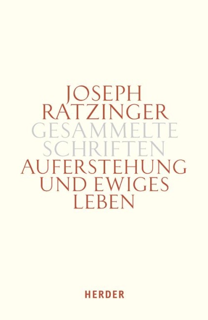 Auferstehung und ewiges Leben - Joseph Ratzinger