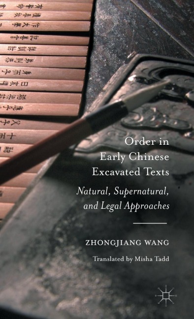 Order in Early Chinese Excavated Texts - Zhongjiang Wang