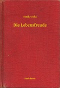 Cover-Bild zum Titel 'Die Lebensfreude' von 'Emile Zola'