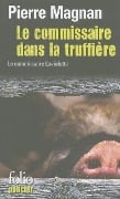 Le Commissaire Dans la Truffiere - Pierre Magnan