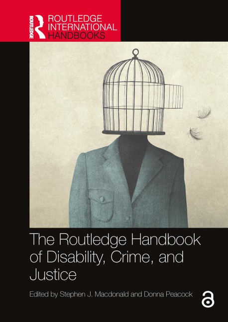 The Routledge Handbook of Disability, Crime, and Justice - 