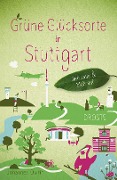 Cover-Bild zum Titel 'Grüne Glücksorte in Stuttgart' von 'Johannes Quirin'