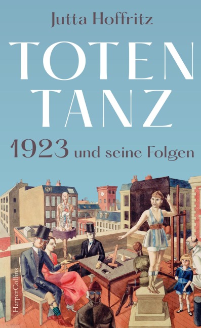 Totentanz - 1923 und seine Folgen - Jutta Hoffritz