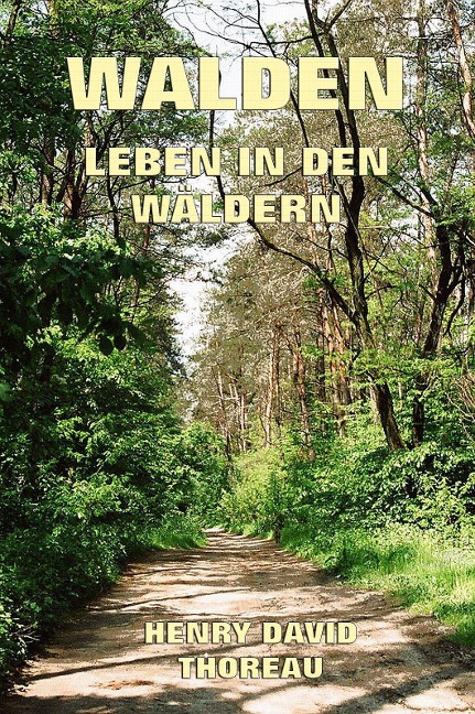 Walden - Leben in den Wäldern - Henry David Thoreau