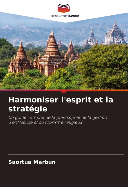 Harmoniser l'esprit et la stratégie - Saortua Marbun