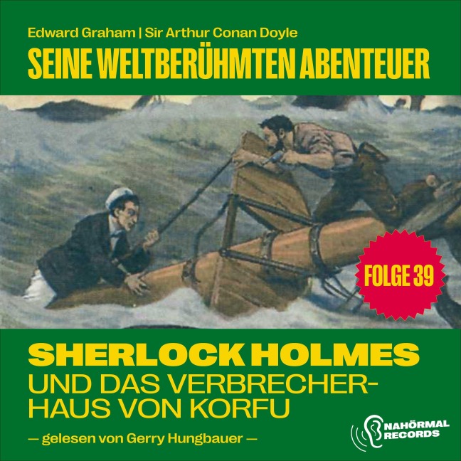 Sherlock Holmes und das Verbrecherhaus von Korfu (Seine weltberühmten Abenteuer, Folge 39) - Arthur Conan Doyle, Edward Graham