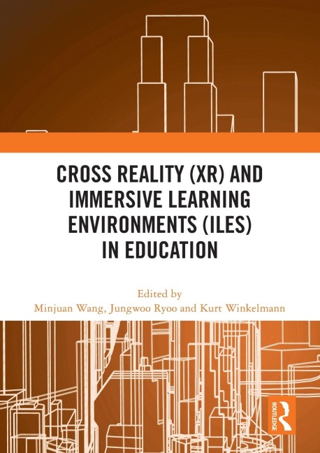 Cross Reality (XR) and Immersive Learning Environments (ILEs) in Education - 