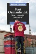 Cover-Bild zum Titel 'Yeni Osmanlicilik' von 'Nagehan Tokdogan'