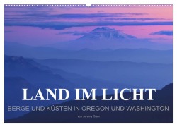 Cover-Bild zum Titel 'Land im Licht - Berge und Küsten in Oregon und Washington - von Jeremy Cram (Wandkalender 2026 DIN A2 quer), CALVENDO Monatskalender' von 'Jeremy Cram'