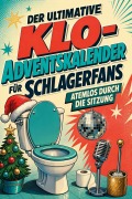 Cover-Bild zum Titel 'Der ultimative Klo-Adventskalender für Schlagerfans' von 'Emil Vogel'