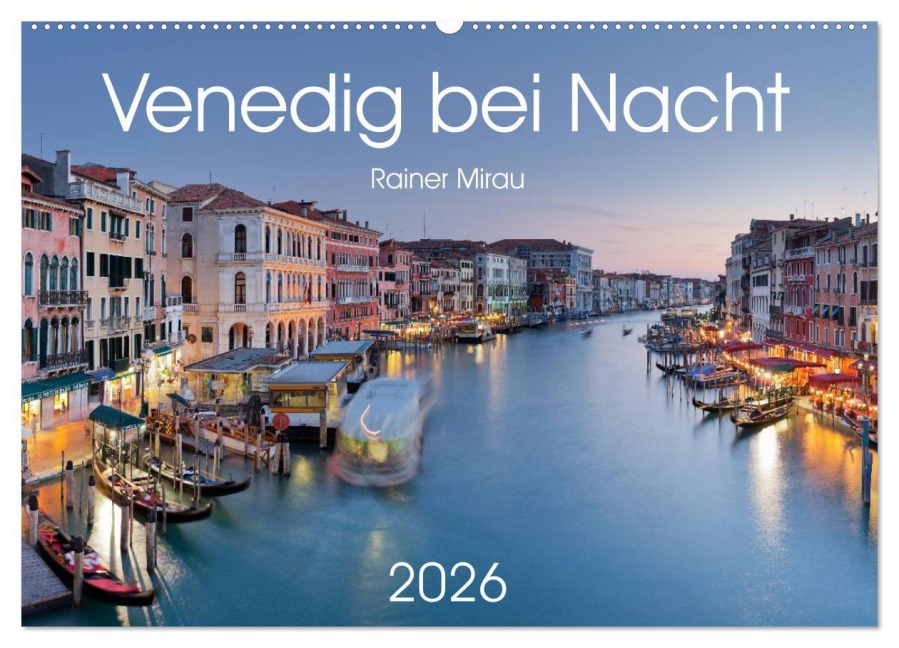 Venedig bei Nacht 2026 (Wandkalender 2026 DIN A2 quer), CALVENDO Monatskalender - Rainer Mirau
