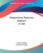 Cover-Bild zum Titel 'Panpoeticon Batavum Kabinet (1720)' von 'Lambert Bidloo, Arnoud van Halen'