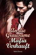 Cover-Bild zum Titel 'An die Grausame Mafia Verkauft' von 'Naira Sousa'