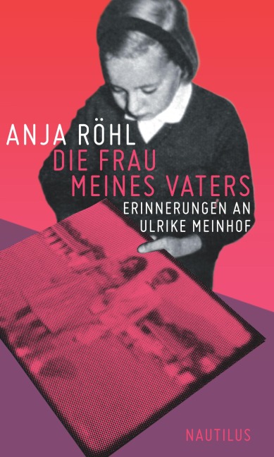 Die Frau meines Vaters - Anja Röhl