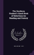 Cover-Bild zum Titel 'The Southern Student's Hand-Book of Selections for Reading and Oratory' von 'John Garland James'