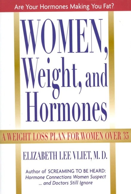 Women, Weight, and Hormones - Elizabeth Lee Vliet