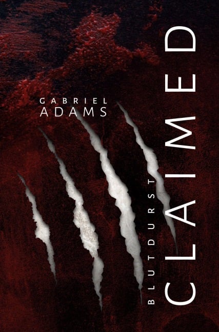 Claimed. Blutdurst - Gabriel Adams