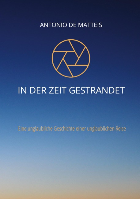 In der Zeit gestrandet - Antonio De Matteis