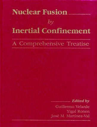 Nuclear Fusion by Inertial Confinement - Guillermo Velarde, Jose M. Martinez-Val, Yigal Ronen