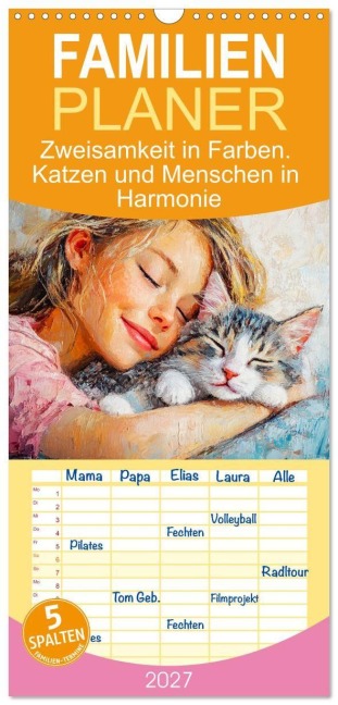 Familienplaner 2027 - Zweisamkeit in Farben. Katzen und Menschen in Harmonie mit 5 Spalten (Wandkalender, 21 x 45 cm) CALVENDO - Rose Hurley