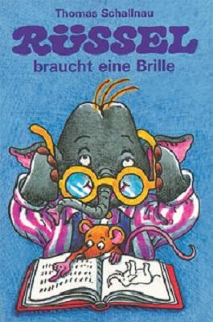 Rüssel braucht eine Brille - Thomas Schallnau