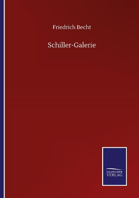 Schiller-Galerie - Friedrich Becht