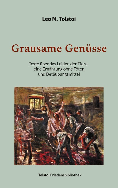 Grausame Genüsse - Leo N. Tolstoi