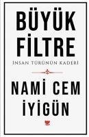 Büyük Filtre - Nami Cem iyigün