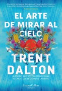 Cover-Bild zum Titel 'El Arte de Mirar Al Cielo (All Our Shimmering Skies)' von 'Trent Dalton'