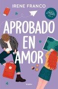 Cover-Bild zum Titel 'Aprobado En Amor / A Passing Grade in Love' von 'Irene Franco'